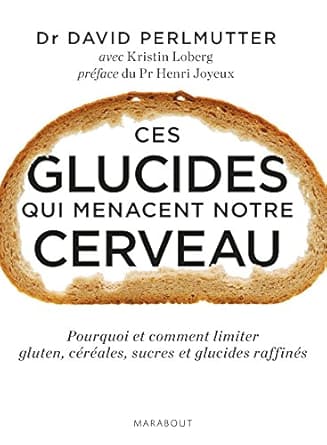 Ces glucides qui menacent notre cerveau